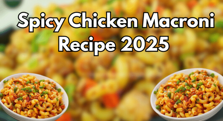 Bowl of spicy chicken macaroni with creamy pasta and bold flavors