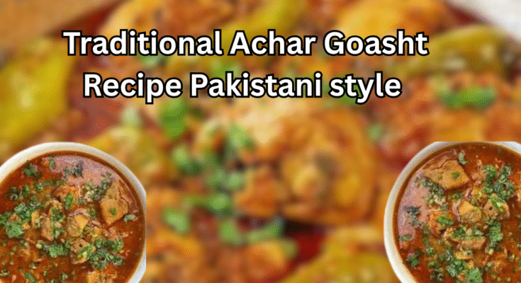 Delicious achar gosht recipe cooked Pakistani style with rich spices