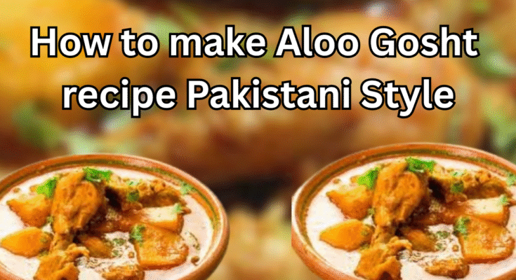 Delicious Aloo Gosht curry served with rice and roti – How to make Aloo Gosht Recipe at home in traditional Pakistani style.