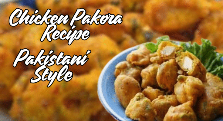 Crispy and delicious Chicken Pakora recipe Pakistani style step by step served with chutney.